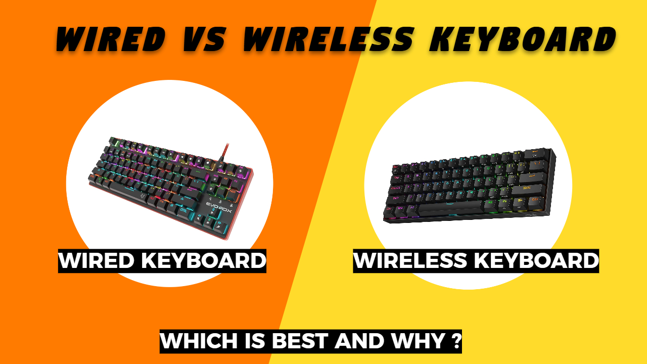 Wired Keyboard vs Wireless keyboard