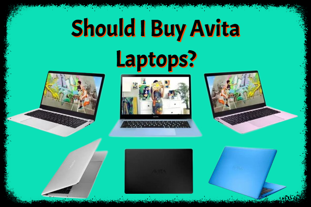 Are Avita Laptops good?